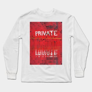 PRIVATE sign in bright red and white colours reflected in rippled water Long Sleeve T-Shirt